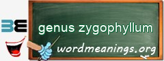 WordMeaning blackboard for genus zygophyllum